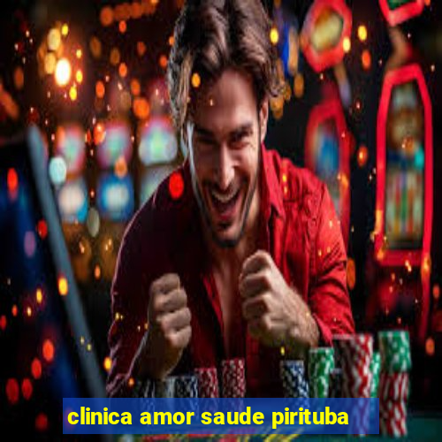 clinica amor saude pirituba